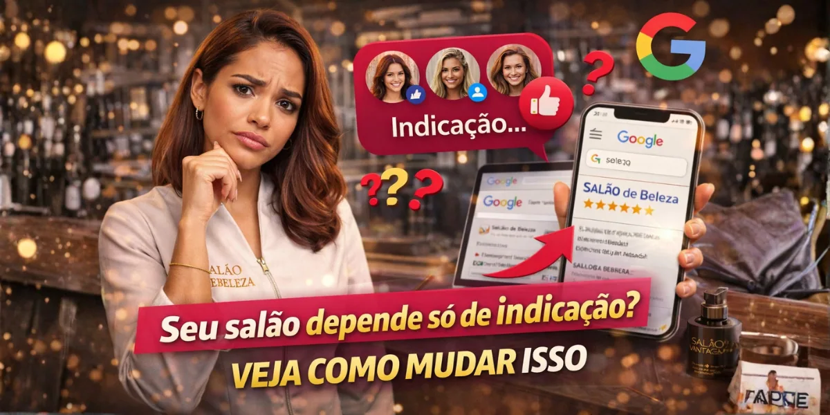 Seu salão depende só de indicação? Veja como mudar isso