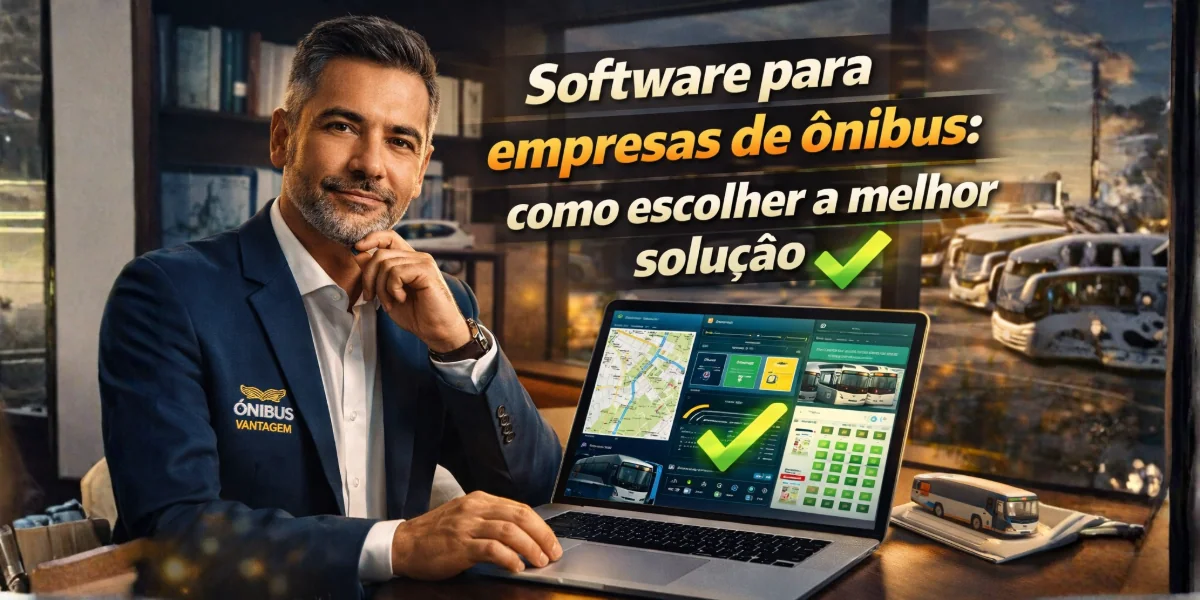 Software para empresas de ônibus: como escolher a melhor solução