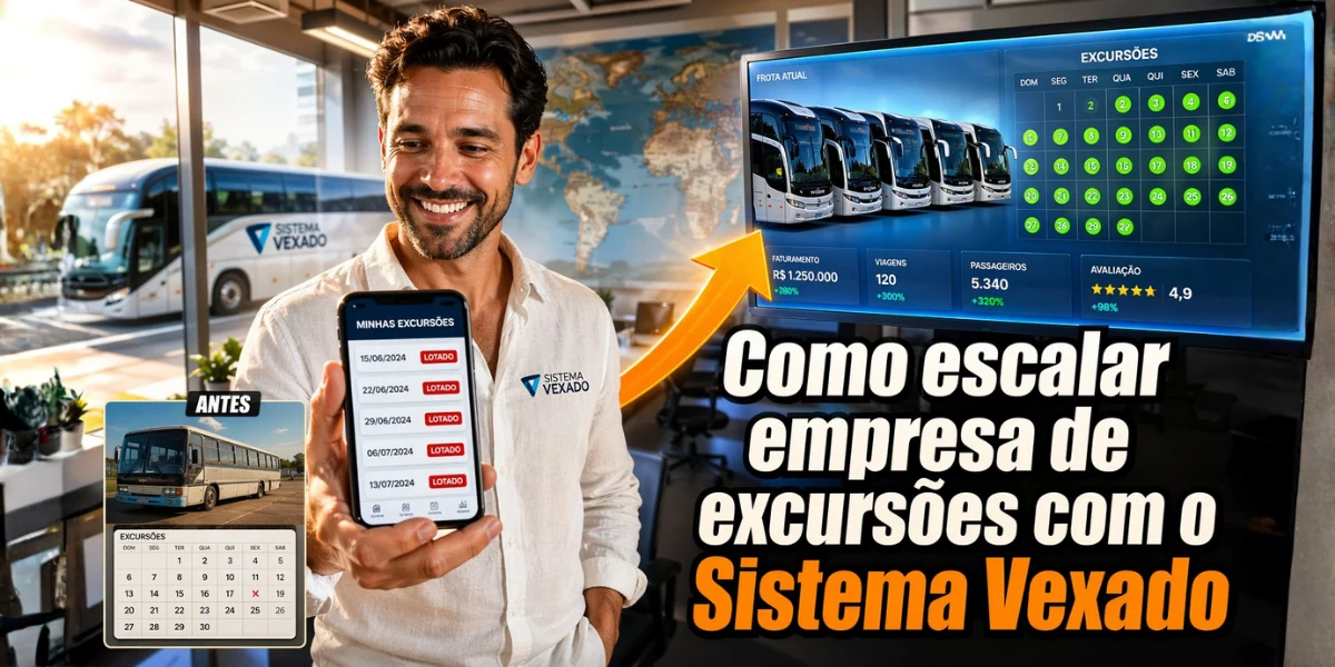 Como escalar empresa de excursões com o Sistema Vexado