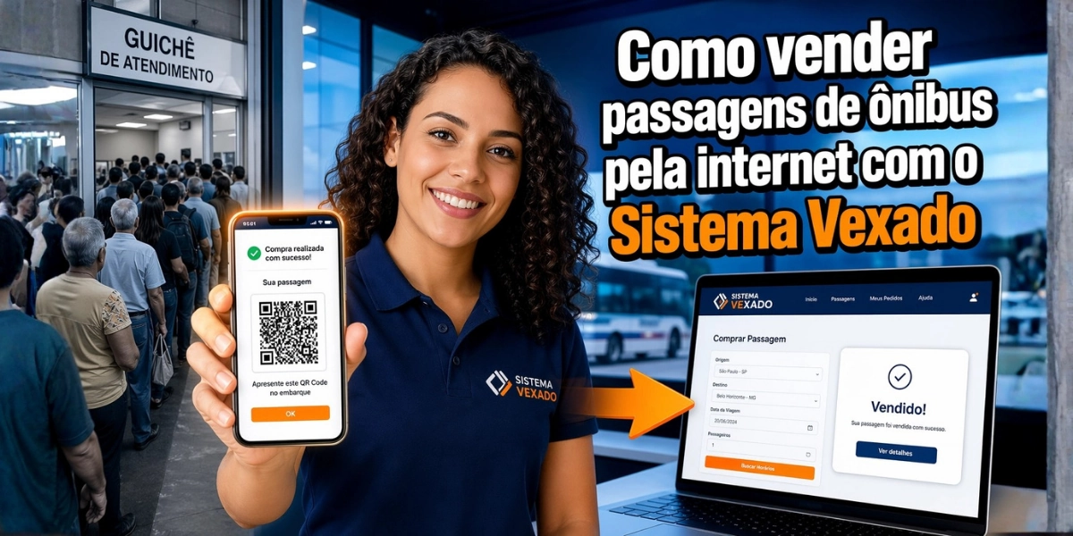 Como vender passagens de ônibus pela internet com o Sistema Vexado