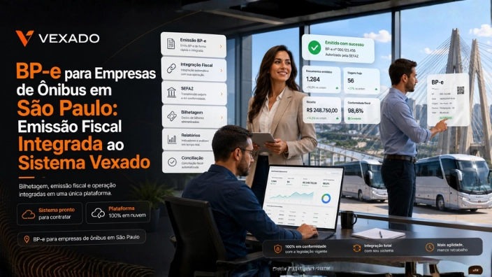 BP-e para Empresas de Ônibus em São Paulo: Emissão Fiscal Integrada ao Sistema Vexado