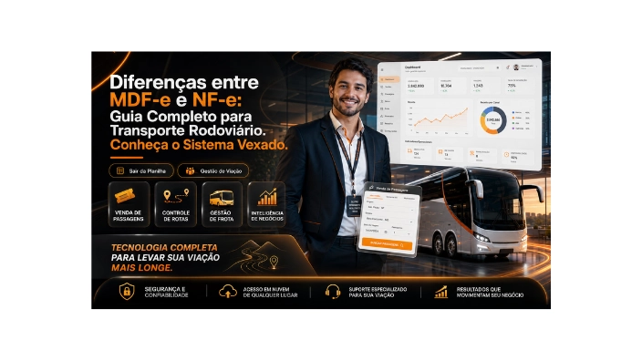 Diferenças entre MDF-e e NF-e: Guia Completo para Transporte Rodoviário. Conheça o Sistema Vexado.