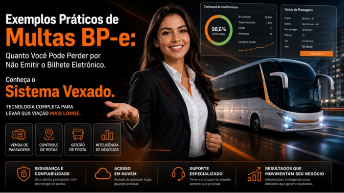 Exemplos Práticos de Multas BP-e: Quanto Você Pode Perder por Não Emitir o Bilhete Eletrônico. Conheça o Sistema Vexado.