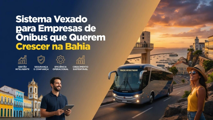 Sistema Vexado para Empresas de Ônibus que Querem Crescer na Bahia