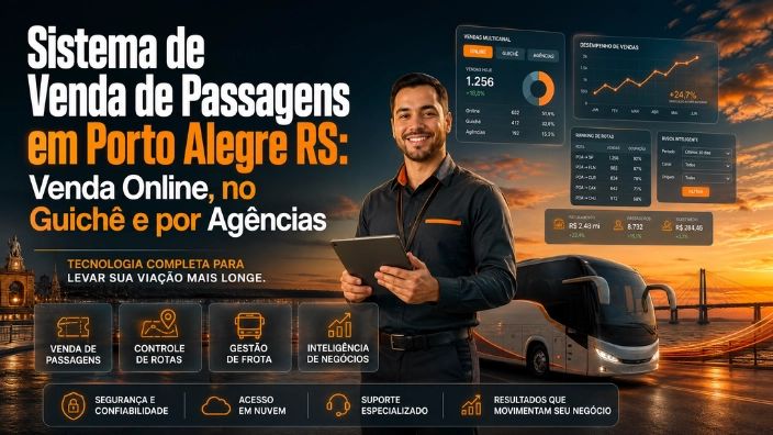 Sistema de Venda de Passagens em Porto Alegre RS: Venda Online, no Guichê e por Agências