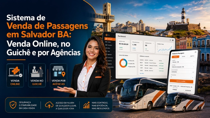 Sistema de Venda de Passagens em Salvador BA: Venda Online, no Guichê e por Agências