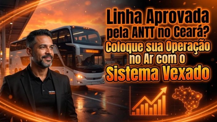 Linha Aprovada pela ANTT no Ceará? Coloque sua Operação no Ar com o Sistema Vexado