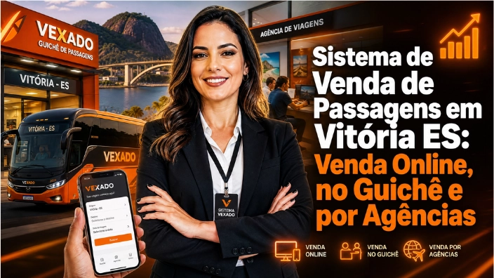 Sistema de Venda de Passagens em Vitória ES: Venda Online, no Guichê e por Agências