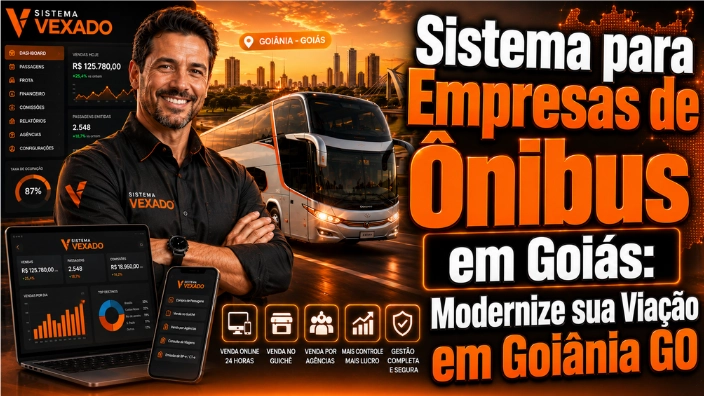 Sistema para Empresas de Ônibus em Goiás: Modernize sua Viação em Goiânia GO