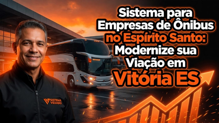 Sistema para Empresas de Ônibus no Espírito Santo: Modernize sua Viação em Vitória ES