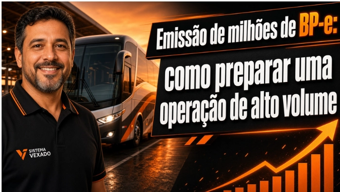 Emissão de milhões de BP-e: como preparar uma operação de alto volume