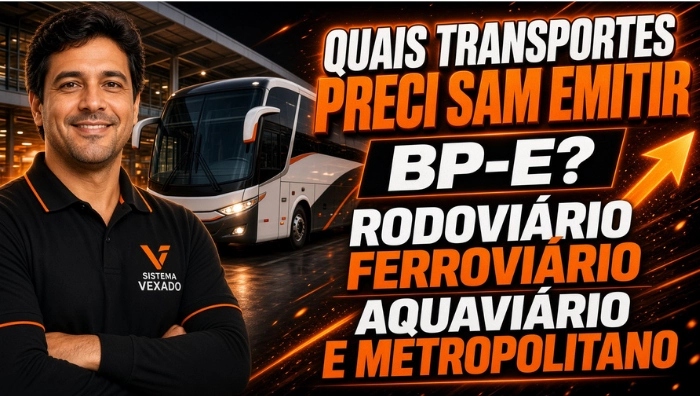 Quais transportes precisam emitir BP-e? Rodoviário, ferroviário, aquaviário e metropolitano