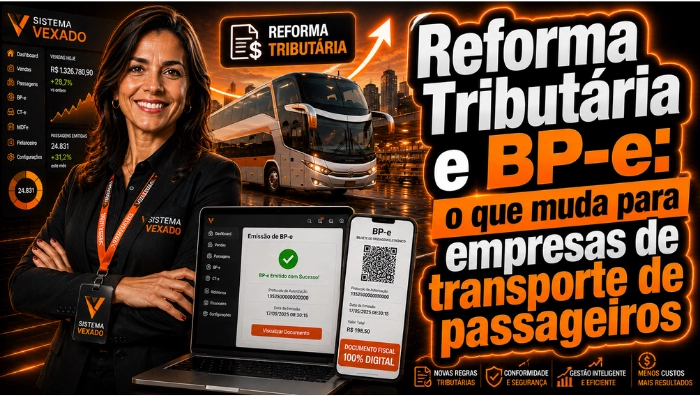 Reforma Tributária e BP-e: o que muda para empresas de transporte de passageiros