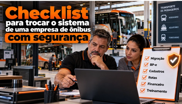 Checklist para trocar o sistema de uma empresa de ônibus com segurança
