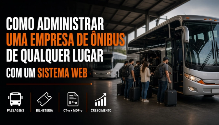 Como administrar uma empresa de ônibus de qualquer lugar com um sistema web