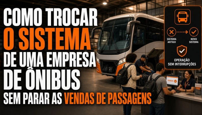 Como trocar o sistema de uma empresa de ônibus sem parar as vendas de passagens
