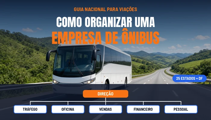 Como organizar uma empresa de ônibus: guia nacional para viações
